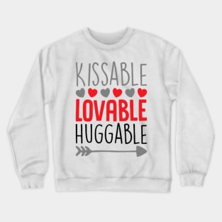 Loveable Kissable Huggable Crewneck Sweatshirt